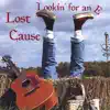 Lost Cause - Lookin' for an E